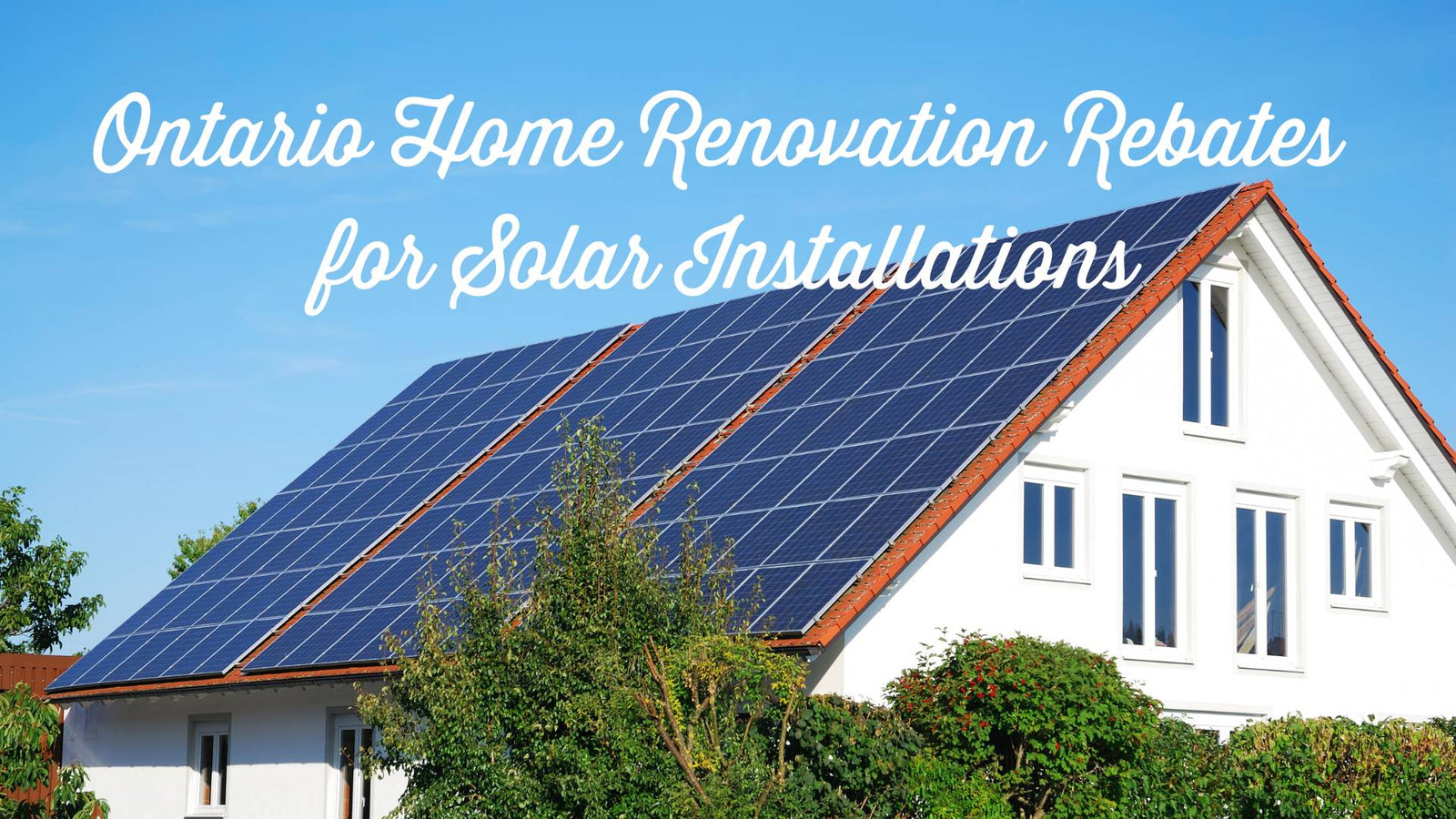 Home Renovation Savings Rebates for Ontario - Canadian Off Grid