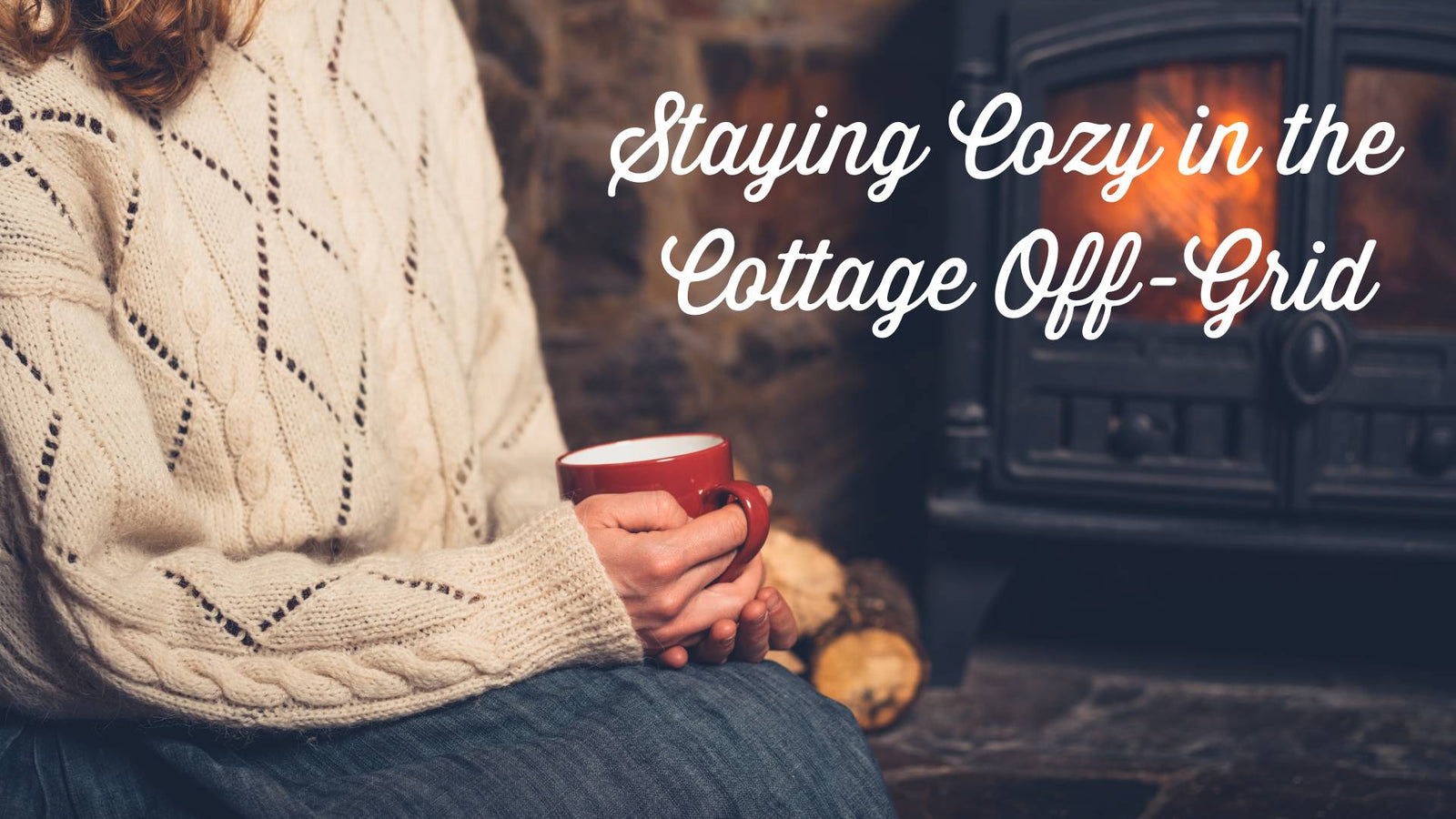 How to Heat Your Off-Grid Cottage or Cabin - Canadian Off Grid